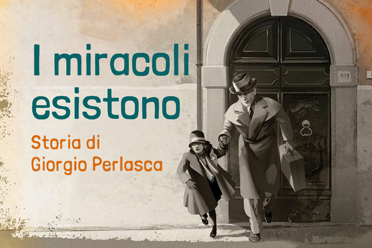 I miracoli esistono. La storia di Perlasca